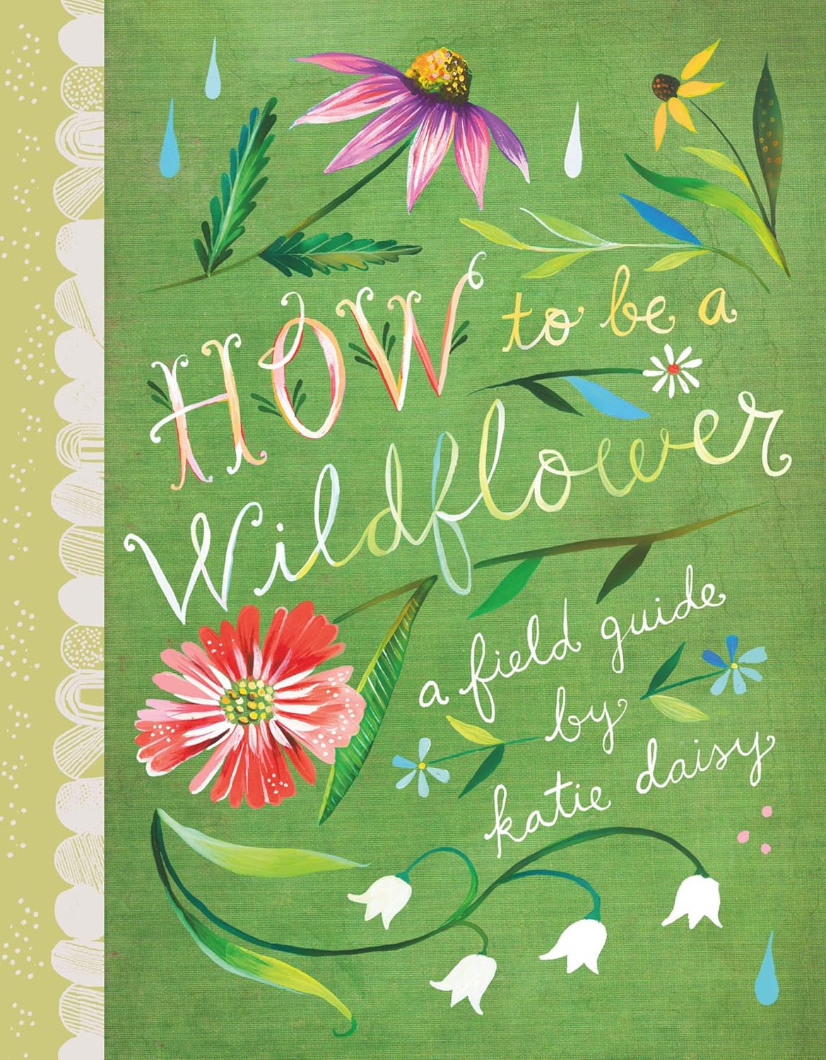 How to be a Wildflower