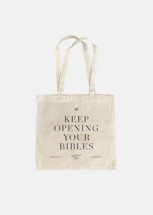 Keep Opening Your Bibles Tote