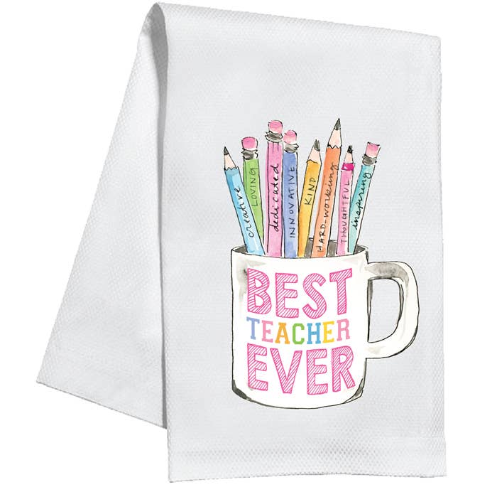 RosanneBeck Collections - Best Teacher Ever Pencil Cup Kitchen Towel