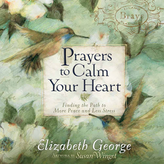 Harvest House Publishers - Prayers to Calm Your Heart, Book - Comfort