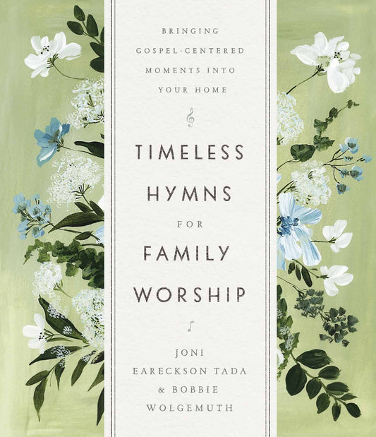 Harvest House Publishers - Timeless Hymns for Family Worship, Book - Family