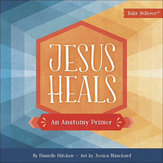 Jesus Heals, Kids' Board Book